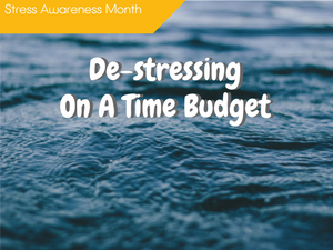De-Stressing on a time budget (2)
