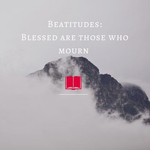 Beatitudes_ Mourn