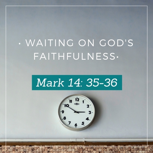 waiting on God's faithfulness