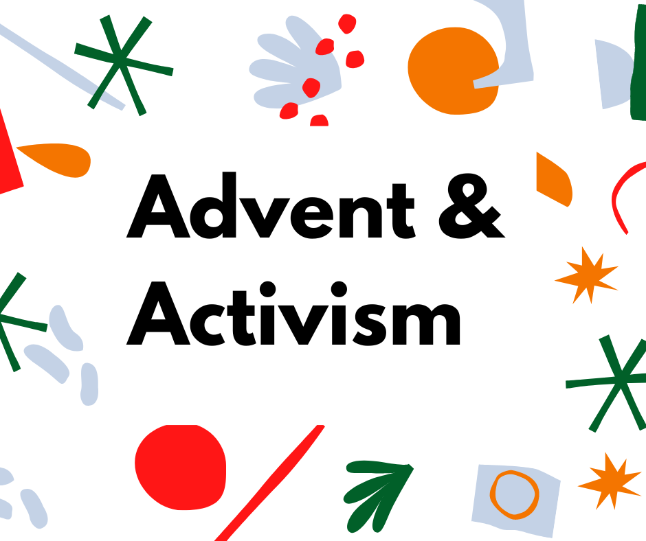 Advent and Activism